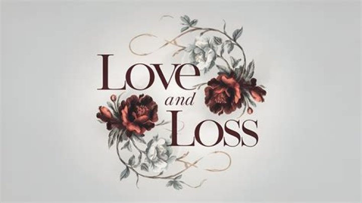 A Look Inside Love And Loss