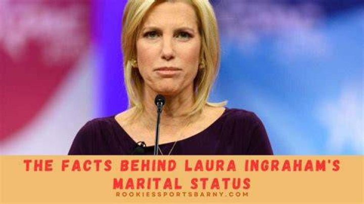 Discover The Truth: Laura Ingraham's Marital Status