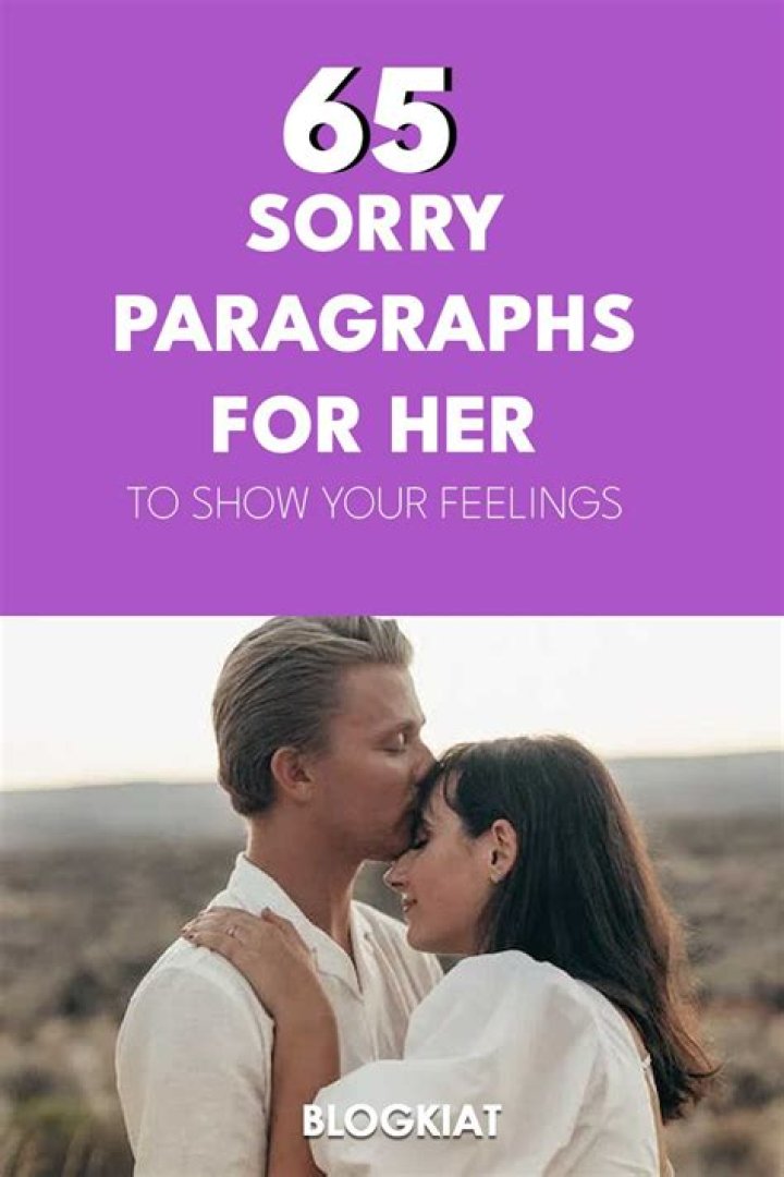 Heartfelt I'm Sorry Paragraphs For Your Girlfriend