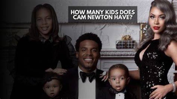 How Many Kids Does Cam Newton Have and Who are They?