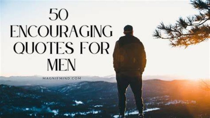 Inspiring Positive Quotes To Empower Men