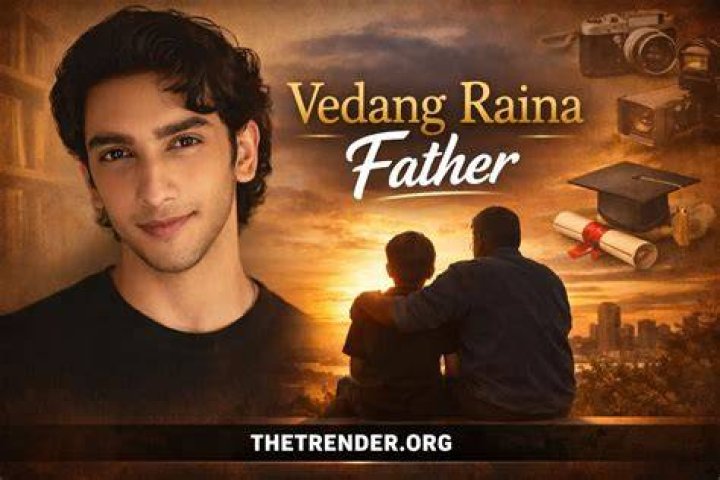 Meet The Father Of Vedang Raina: A Revealing Guide