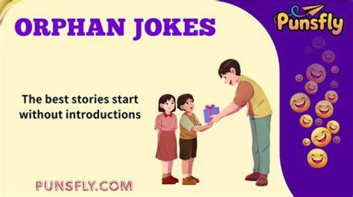 *meh tellin orphan jokes in classTHATS NOT FUNNY IT IS OFFENSIVE TO