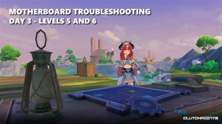 Motherboard Troubleshooting Day 3 Guide Genshin Impact