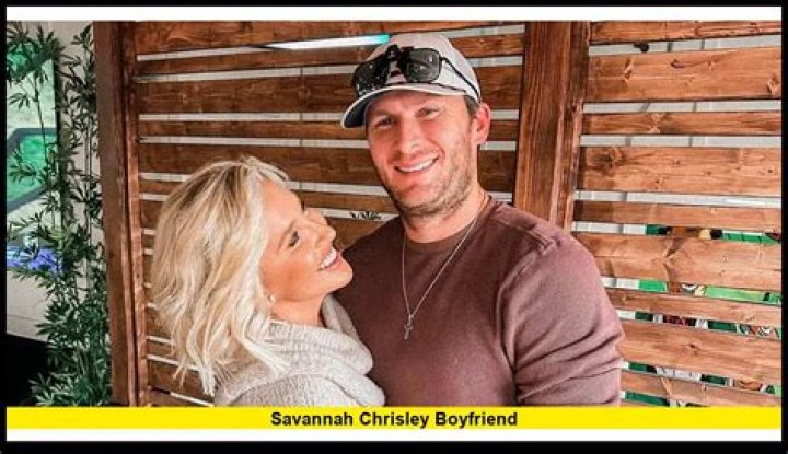Savannah Chrisley's Boyfriend: A Look Into Their Relationship