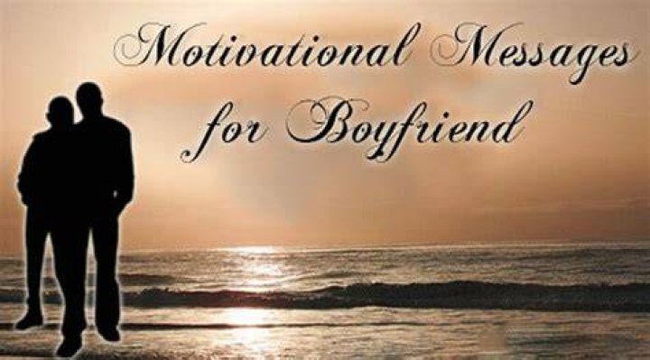 Sweet Motivational Message For Boyfriend