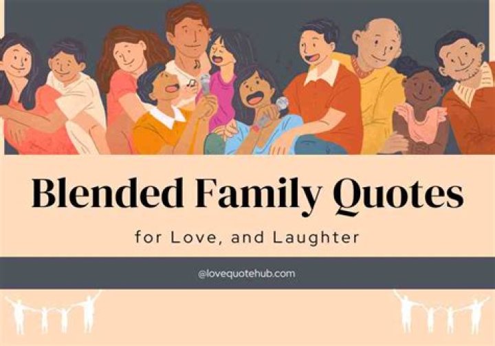 The Ultimate Guide To Blended Family Expressions: Quotes And Wisdom