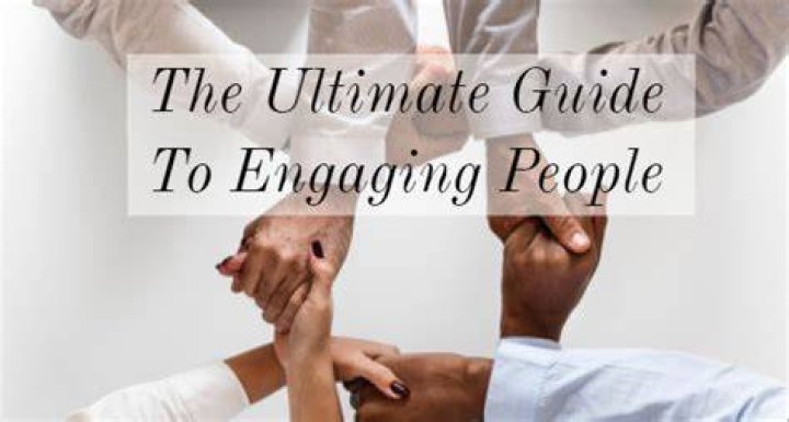 The Ultimate Guide To Understanding And Engaging With People