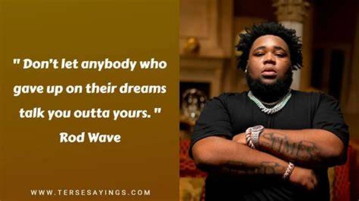 The Ultimate Source For Inspiring Quotes By Rod Wave