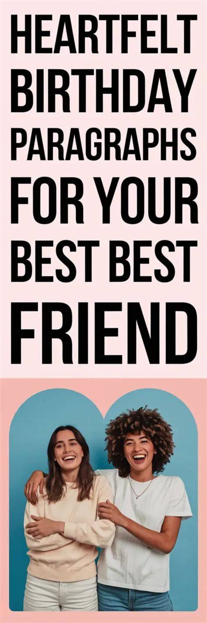 Ultimate Guide To Heartfelt Best Friend Paragraphs