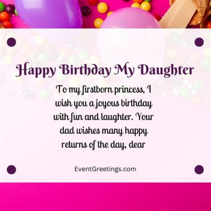 Warm Birthday Wishes For Your Treasured Firstborn Daughter