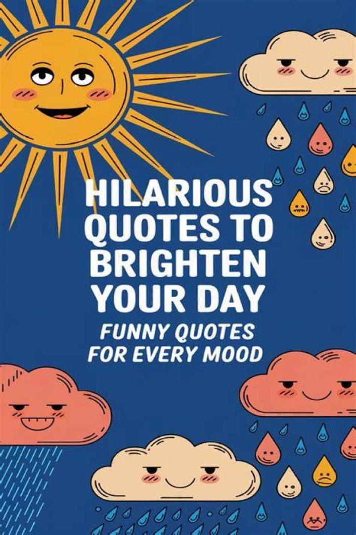 Witty Sayings To Brighten Your Day
